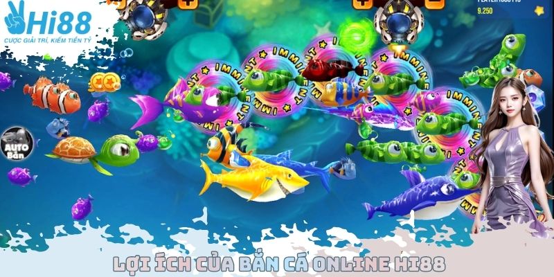 Lợi ích của bắn cá Online Hi88