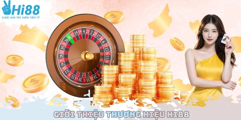 Giới thiệu thương hiệu Hi88