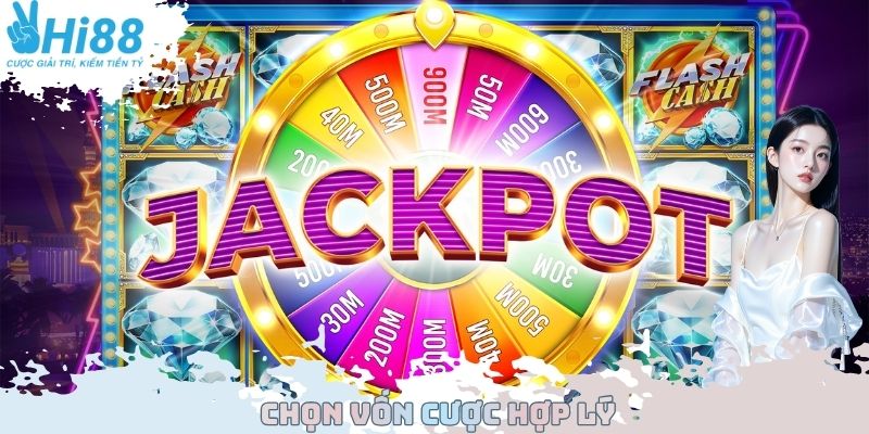 Chọn vốn cược hợp lý