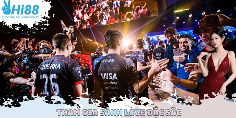 Tham gia sảnh Live đặc sắc